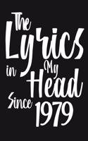 The Lyrics In My Head Since 1979 Notebook Birthday Gift