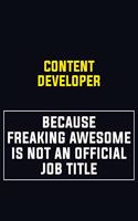 Content Developer Because Freaking Awesome Is Not An Official Job Title