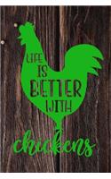 Life Is Better With Chickens