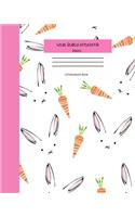 Wide Ruled Rabbit Notebook Composition Book: Cute Workbook Journal for Kids. 8" x 10" 120 Pages. Rabbit Ears and Carrots