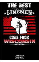 The Best Linemen Come From Wisconsin Lineman Journal: Great Lined Journal Gifts For Electrical Engineer, Lineman And Electrician, 6 X 9, 120 Pages White Papel