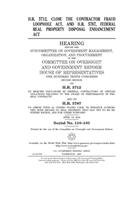 H.R. 5712, Close the Contractor Fraud Loophole Act and H.R. 5787, Federal Real Property Disposal Enhancement Act