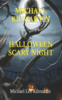 Michael Kilmartin Halloween: A Scary Night(5 5)