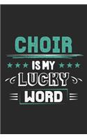 Choir Is My Lucky Word