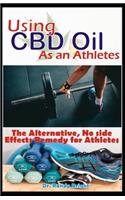 Using CBD Oil As an Athletes