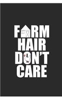 Farm Hair Don't Care: Dotted Bullet Notebook (6" x 9" - 120 pages) Farmers Notebook for Daily Journal, Diary, and Gift