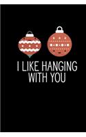 I Like Hanging With You