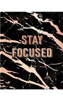 Stay Focused: Inspirational Quote Notebook, Elegant Black Marble and Rose Gold - 7.5 x 9.25, 120 College Ruled Pages