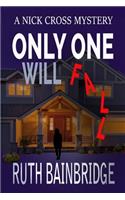 Only One Will Fall: Book One: The Nick Cross Mysteries(1 The Nick Cross Mysteries)
