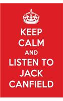 Keep Calm and Listen to Jack Canfield: Jack Canfield Designer Notebook