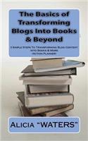 The Basics of Transforming Blogs Into Books & Beyond