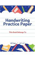 Handwriting Practice Paper: School Supplies Design, Notebook with Dotted Midline Sheets for K-3 Students, 100 Pages, 8.5x11 Inches