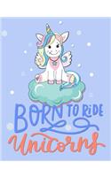 Born to Ride Unicorns