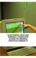 Mastering Bitcoin Mining