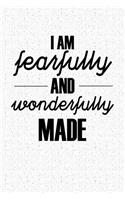I Am Fearfully and Wonderfully Made
