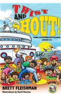 Twist and Shout!