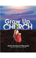 Grow Up, Church