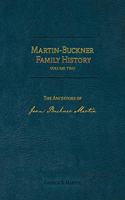 Martin-Buckner Family History: The Ancestors of Joan Buckner Martin (Volume Two)