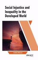 Social Injustice and Inequality in the Developed World