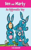 Ben and Marty: An Eggomatic Day(Ben and Marty)