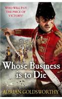 Whose Business is to Die