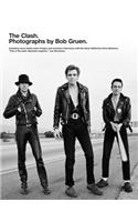 The Clash: Photographs by Bob Gruen