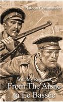With My Regiment from the Aisne to Le Bassee: (English)