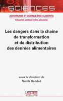 Les dangers dans la chaîne de transformation et de distribution des denrées alimentaires