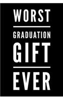 Worst Graduation Gift Ever