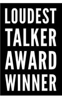 Loudest Talker Award Winner: 110-Page Blank Lined Journal Funny Office Award Great for Coworker, Boss, Manager, Employee Gag Gift Idea