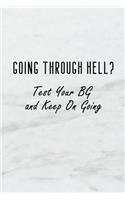 Going Through Hell? Test Your Bg and Keep on Going