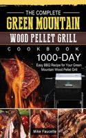 Complete Green Mountain Wood Pellet Grill Cookbook