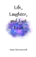 Life, Laughter, and Lost Keys