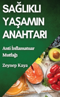 Sağlıklı Yaşamın Anahtarı