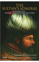 The Sultan's Admiral: Barbarossa - Pirate and Empire-Builder