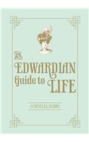 An Edwardian Guide to Life