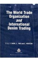 The World Trade Organization and International Denim Trading