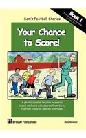 Your Chance to Score!