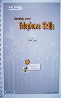 How to - Develop Your Telephone Skills