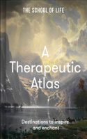 Therapeutic Atlas: Destinations to Inspire and Enchant