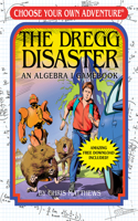 Dregg Disaster: An Algebra I Gamebook (Choose Your Own Adventure - Workbook)