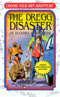 Dregg Disaster: An Algebra I Gamebook (Choose Your Own Adventure - Workbook)