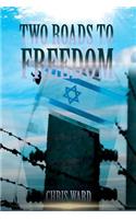 Two Roads To Freedom
