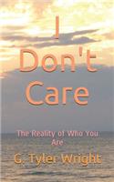I Don't Care