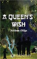 Queen's Wish - Noblesse Oblige