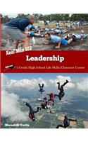 Real Men 103: Leadership: One Credit High School Life Skills/Character Course