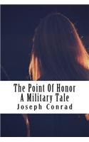 The Point Of Honor A Military Tale