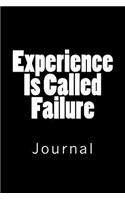 Experience Is Called Failure