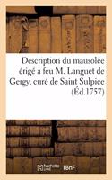 Description Du Mausolée Érigé a Feu M. Languet de Gergy, Curé de Saint Sulpice