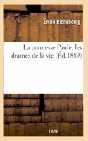 comtesse Paule, les drames de la vie